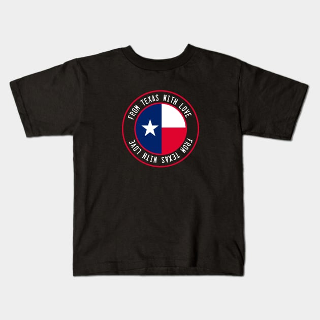 From Texas with love Kids T-Shirt by NEFT PROJECT